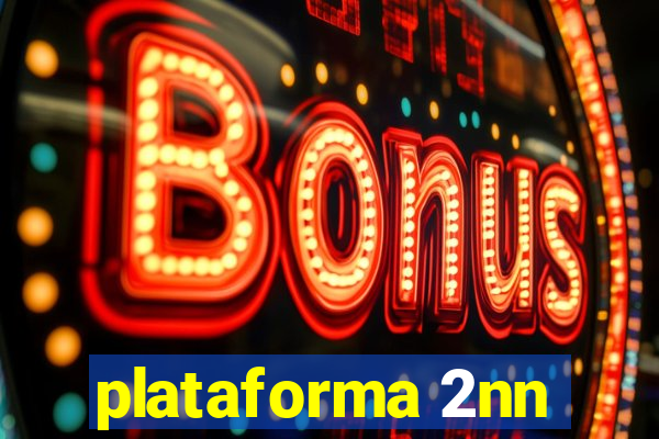 plataforma 2nn