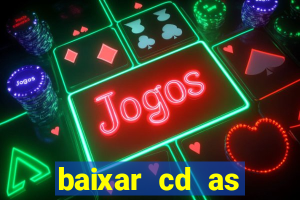 baixar cd as melhores de edson gomes