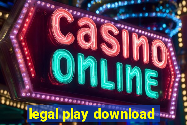 legal play download