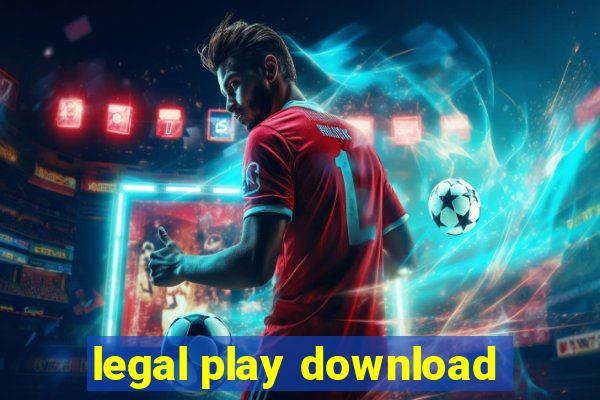 legal play download