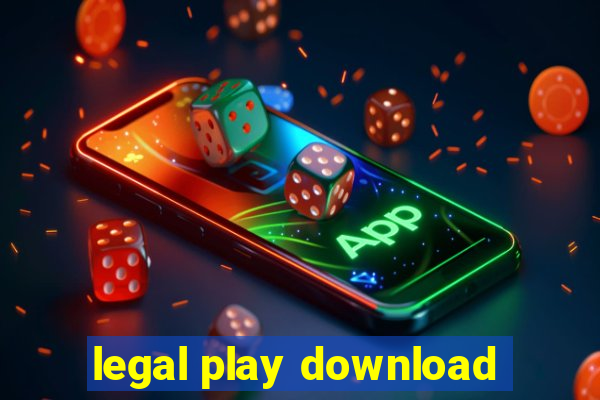 legal play download