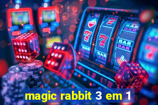 magic rabbit 3 em 1