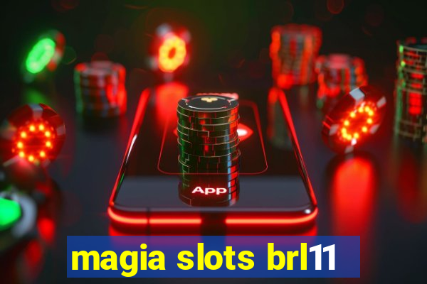 magia slots brl11