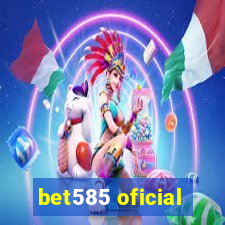 bet585 oficial