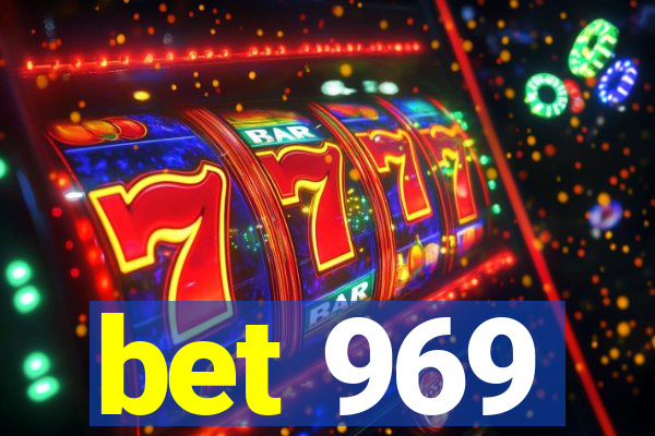 bet 969