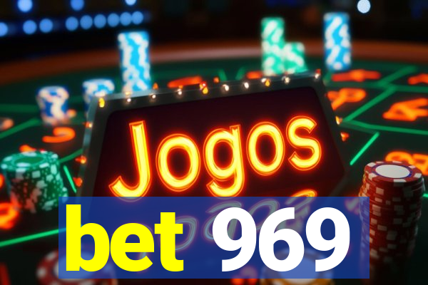 bet 969