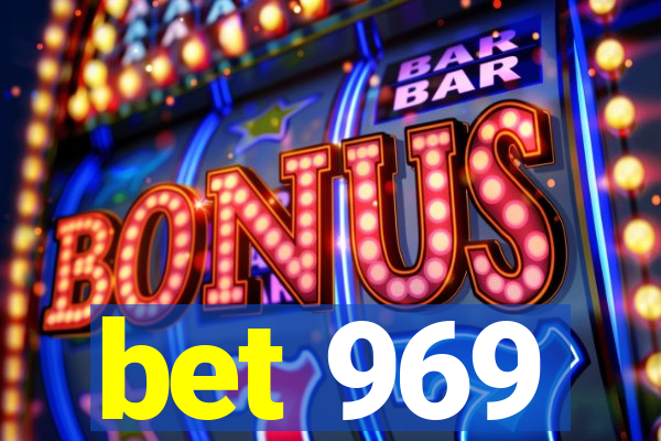 bet 969