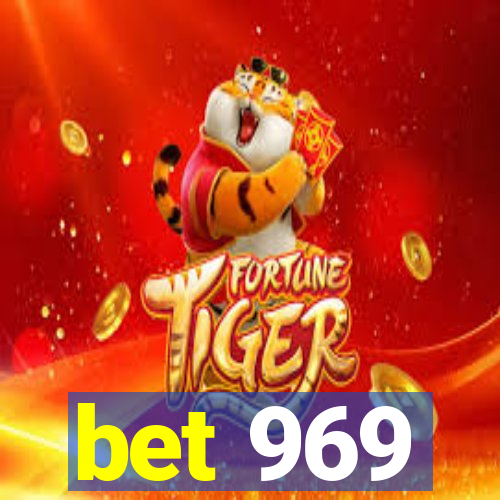 bet 969