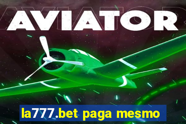 la777.bet paga mesmo