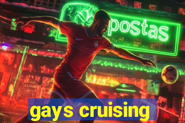 gays cruising