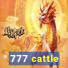 777 cattle