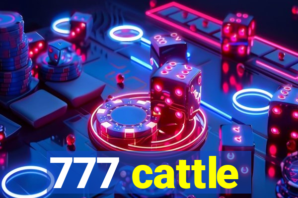 777 cattle