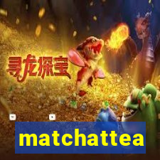 matchattea