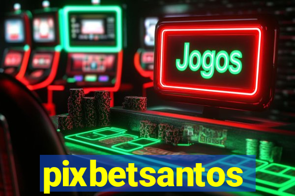 pixbetsantos