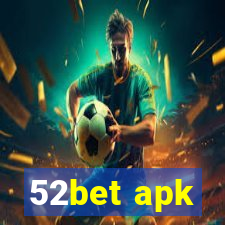 52bet apk