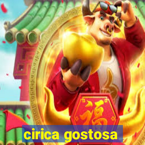 cirica gostosa