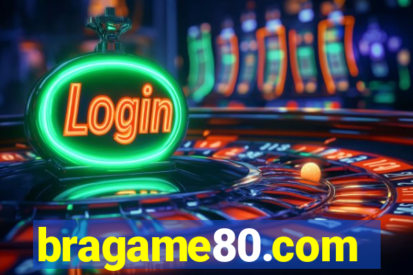 bragame80.com