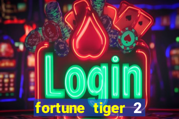 fortune tiger 2 demo revenge