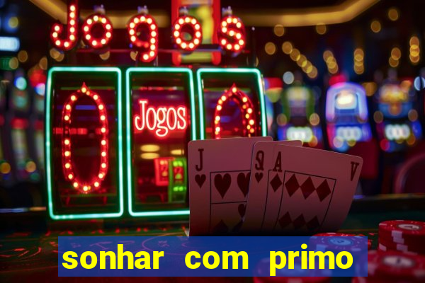 sonhar com primo livro dos sonhos