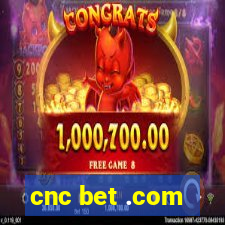 cnc bet .com