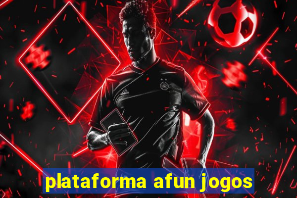 plataforma afun jogos