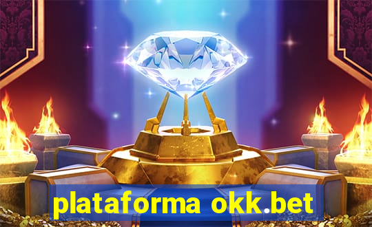 plataforma okk.bet