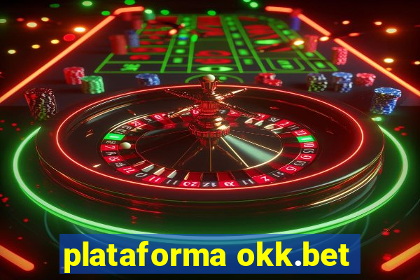 plataforma okk.bet