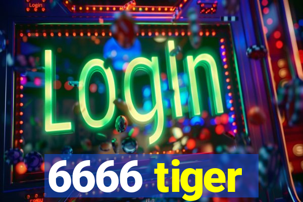 6666 tiger