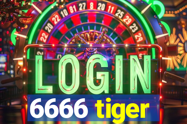 6666 tiger