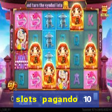 slots pagando 10 no cadastro facebook