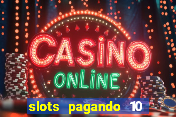 slots pagando 10 no cadastro facebook