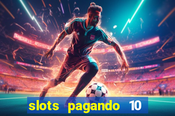 slots pagando 10 no cadastro facebook