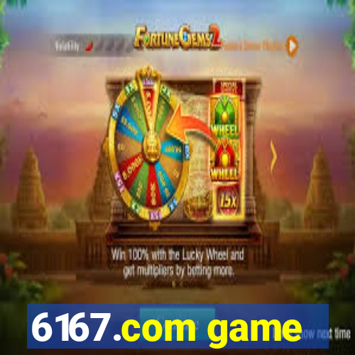 6167.com game