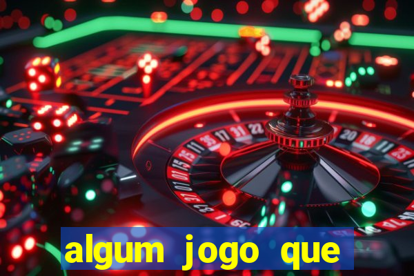 algum jogo que paga de verdade