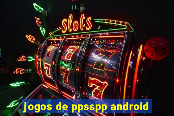 jogos de ppsspp android