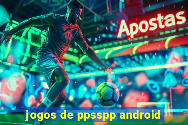 jogos de ppsspp android