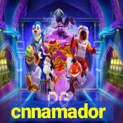 cnnamador