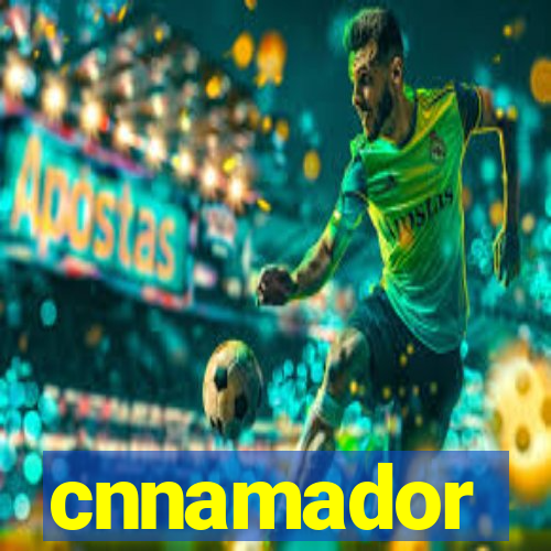 cnnamador