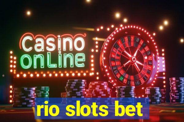 rio slots bet