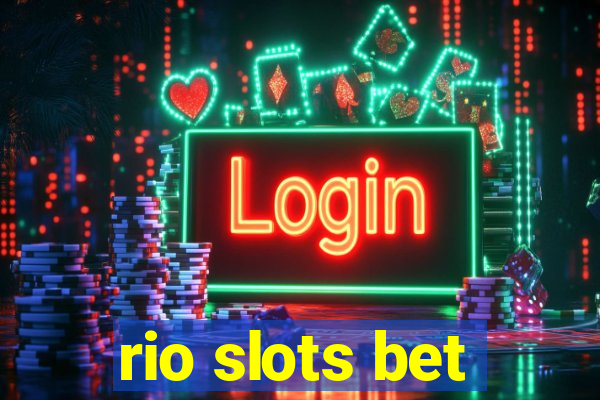 rio slots bet