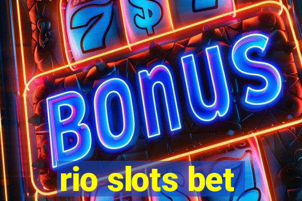 rio slots bet