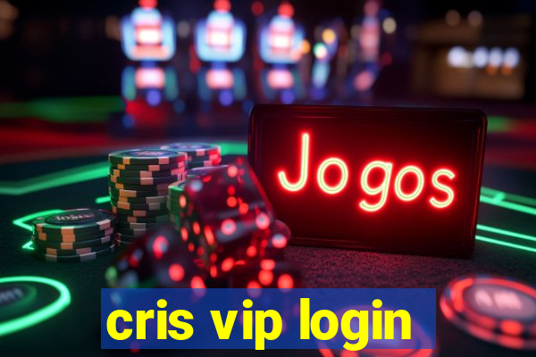 cris vip login