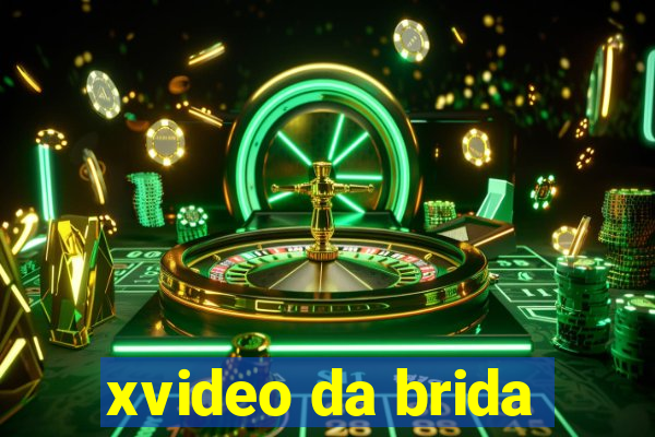 xvideo da brida