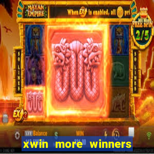 xwin more winners more fun