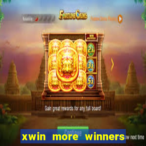 xwin more winners more fun