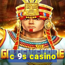 c 9s casino