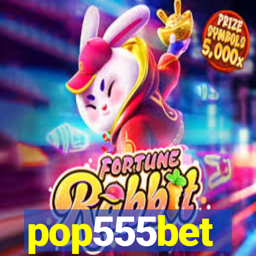 pop555bet