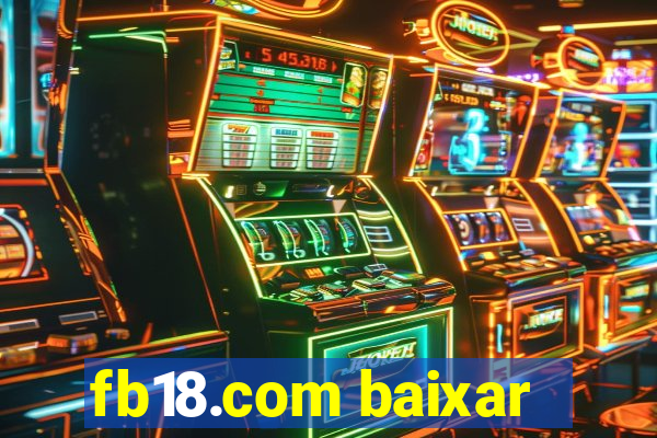 fb18.com baixar