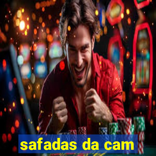 safadas da cam