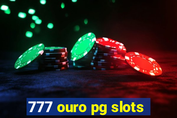 777 ouro pg slots